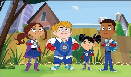  ?? PBS KIDS VIA AP ?? Lucita Sky, left, Benny Bubbles, Sara Snap and AJ Gadgets, a superhero who has the ability to make super gadgets – and who also happens to be on the Autism spectrum — are featured in “Hero Elementary.”