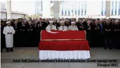  ??  ?? Asker Halil Çankaya memleketi Ankara’da düzenlenen törenle toprağa verildi. (Fotoğraf:dha)