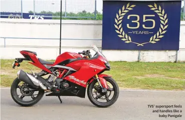  ??  ?? TVS’ supersport feels and handles like a baby Panigale