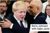 ??  ?? Boris Johnson with Sajid Javid