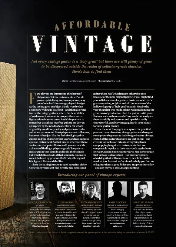  ??  ?? Thanks to Vintage ‘n’ Rare Guitars in Bath for supplying many of the glorious guitars in this feature including our cover star, a stunning ’81 ES-335