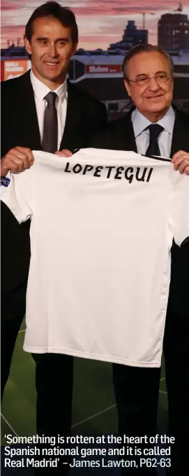  ??  ?? Julen Lopetegui poses with the jersey with Real Madrid president Florentino Perez after being unveiled as the club’s new manager yesterday. Spain, who Lopetegui coached until Wednesday, begin their World Cup campaign against Portugal tonight