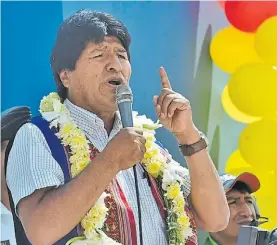  ?? EFE ?? Anuncio. Evo Morales, ayer, durante un acto en Cochabamba.