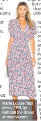  ??  ?? Marie Louise midi dress, £191, by Faithfull the Brand at revolve.com