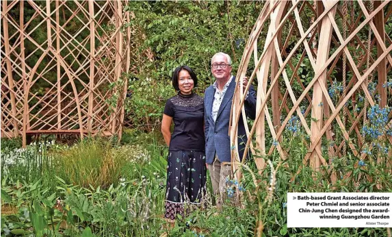  ?? Alister Thorpe ?? Bath-based Grant Associates director
Peter Chmiel and senior associate Chin-Jung Chen designed the award
winning Guangzhou Garden