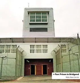  ?? Wales News Service ?? > Parc Prison in Bridgend