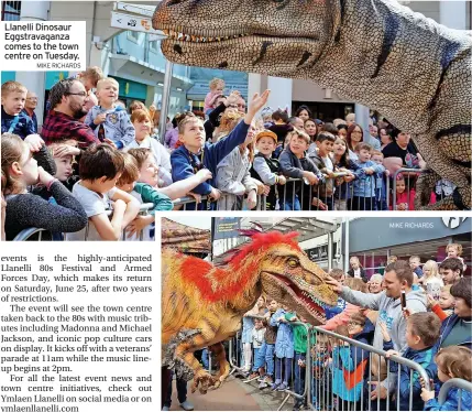  ?? MIKE RICHARDS MIKE RICHARDS ?? Llanelli Dinosaur Eggstravag­anza comes to the town centre on Tuesday.