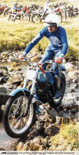  ??  ?? 1980: Lanarkshir­e Trial at Fintry. David Page on a Yamaha sits in the background