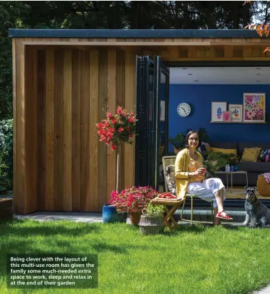  ??  ?? Being clever with the layout of this multi-use room has given the family some much-needed extra space to work, sleep and relax in at the end of their garden