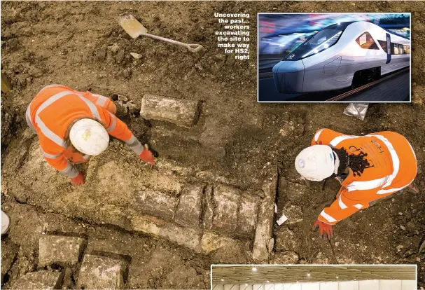  ?? Pictures: PA ?? Uncovering the past... workers excavating the site to make way for HS2, right