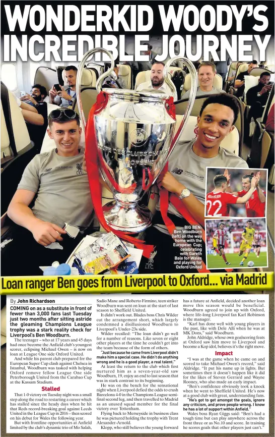  ??  ?? BIG BEN: Ben Woodburn (left) on the way home with the European Cup; celebratin­g with Gareth Bale for Wales and playing for
Oxford United