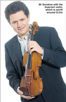  ?? Picture: SWNS ?? Mr Sorokow with the Guarneri violin, which is worth around £3.5m