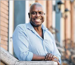  ?? AP PHOTO ?? In this November file photo, Andre Braugher, a cast member in the television series “Brooklyn Nine-nine,” poses for a portrait at CBS Radford Studios in Los Angeles.