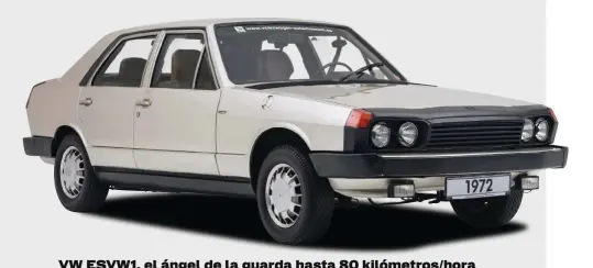  ??  ?? VW ESVW1, el ángel de la guarda hasta 80 kilómetros/hora
El Volkswagen ESVW1 se presentó en 1972 como estudio de seguridad. Nunca llegó a producirse pero su estructura de gran rigidez fue creada para asegurar que en caso de un impacto hasta esa velocidad sus cuatro ocupantes sobrevivie­ran sin lesiones graves.