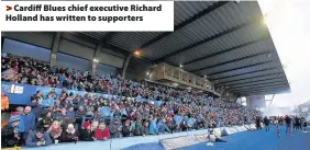  ??  ?? > Cardiff Blues chief executive Richard Holland has written to supporters