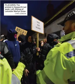  ?? CHRIS GORDON ?? PLACARDS: The protest in Kegworth last week. Left, Bishop of Leicester Martyn Snow