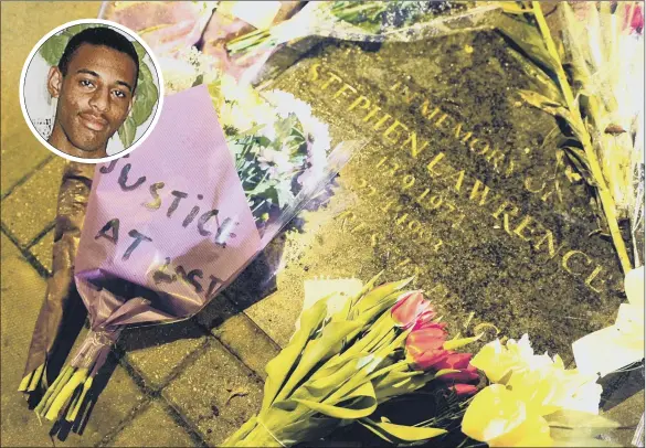  ?? PICTURES: PA WIRE. ?? NEVER FORGOTTEN: Flowers are left on the memorial stone on the site where Stephen Lawrence, inset, was murdered 25 years ago. His death prompted a nationwide campaign for justice.