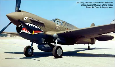  ??  ?? US Army Air Force Curtiss P-40E Warhawk at the National Museum of the United States Air Force in Dayton, Ohio