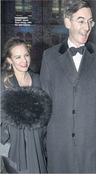  ??  ?? HONORARY
CHIEF Jacob Rees-Mogg, with his wife Helena