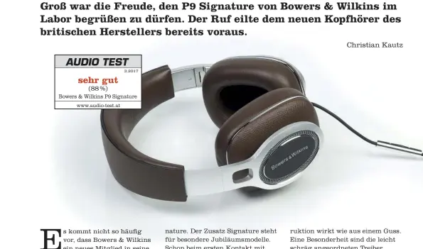  ??  ?? Bowers & Wilkins P9 Signature www.audio-test.at 3.2017 sehr gut (88 %)