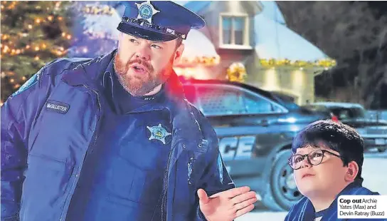  ?? ?? Cop outarchie Yates (Max) and Devin Ratray (Buzz)