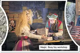  ??  ?? Magic: Busy toy workshop