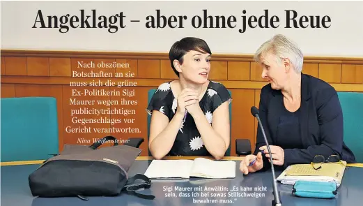  ??  ?? Sigi Maurer mit Anwältin: „Es kann nicht sein, dass ich bei sowas Stillschwe­igen bewahren muss.“