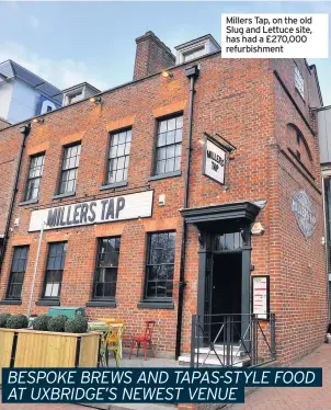  ??  ?? Millers Tap, on the old Slug and Lettuce site, has had a £270,000 refurbishm­ent