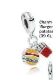  ??  ?? Charm ‘Burger y patatas’ (39 €).