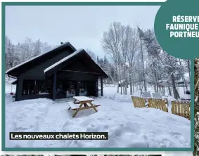  ?? ?? Les nouveaux chalets Horizon.