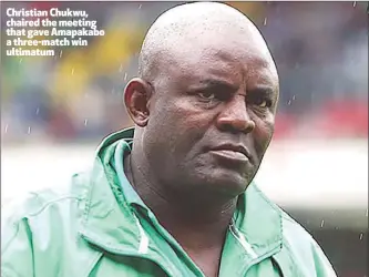  ??  ?? Christian Chukwu, chaired the meeting that gave Amapakabo a three-match win ultimatum