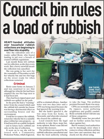  ??  ?? BIN THERE, DONE THAT: Overflowin­g rubbish bags