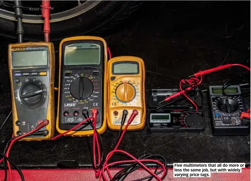  ??  ?? Five multimeter­s that all do more or less the same job, but with widely varying price tags.