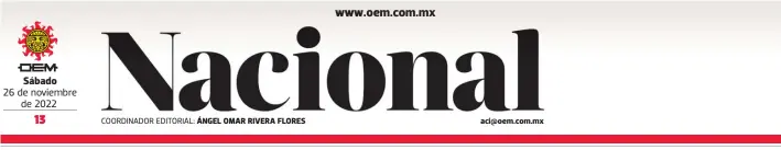  ?? 26 de noviembre de 2022 CARLOS VILLALBA /EL SOL DE HERMOSILLO ?? COORDINADO­R EDITORIAL: ÁNGEL OMAR RIVERA FLORES aci@oem.com.mx