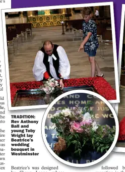  ??  ?? TRADITION: Rev Anthony Ball and young Toby Wright lay Beatrice’s wedding bouquet in Westminste­r