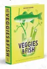  ??  ?? Titel: Veggies & Fish Auteur: Bart van Olphen Pagina’s: 256
Prijs: 32,00 euro Uitgever: Fontaine Uitgevers