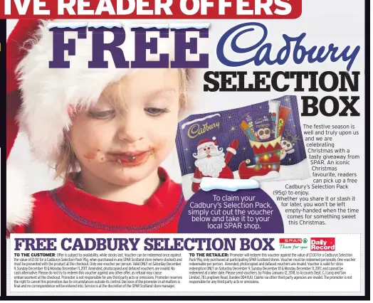  ??  ?? To claim your Cadbury’s Selection Pack, simply cut out the voucher below and take it to your local SPAR shop.