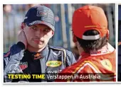  ?? ?? TESTING TIME Verstappen in Australia