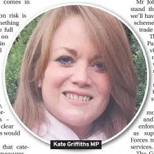  ??  ?? Kate Griffiths MP