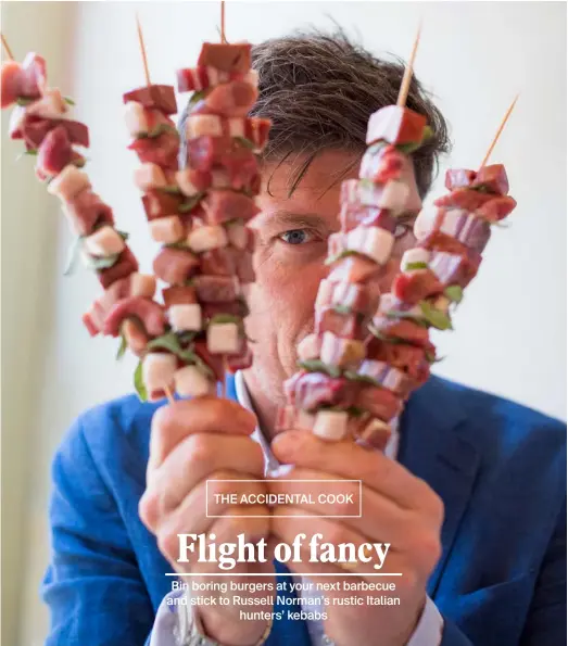  ??  ?? Skewered vision: rejuvenate your banal barbecue with Italian hunters’ kebabs