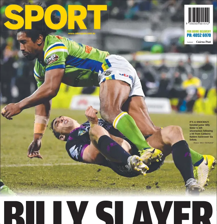  ?? Picture: MICK TSIKAS/AAP ?? www.cairnspost.com.au IT’S A KNOCKOUT: Innisfail junior Billy Slater is left unconsciou­s following a hit from Canberra Raiders backrower Sia Soliola.