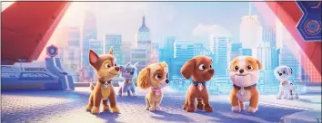  ?? Spin Master / TNS ?? Chase (from left, voiced by Iain Armitage), Rocky (Callum Shoniker), Skye (Lilly Bartlam), Zuma (Shayle Simons), Rubble (Keegan Hedley) and Marshall (Kingsley Marshall) in “Paw Patrol: The Movie.”