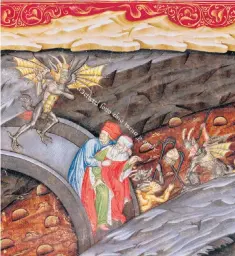  ??  ?? ‘Push him under the molten pitch’: a manuscript illustrati­on for Dante’s Inferno (1440)