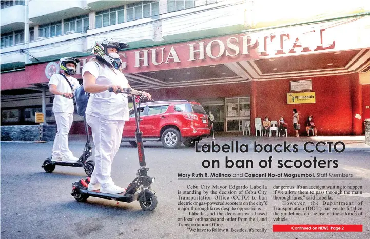  ?? ALDO NELBERT BANAYNAL ?? The Cebu City government’s decision to ban scooters on city roads will be a big blow for these medical frontliner­s, who have come to depend on scooters for their transporta­tion in this time of pandemic.