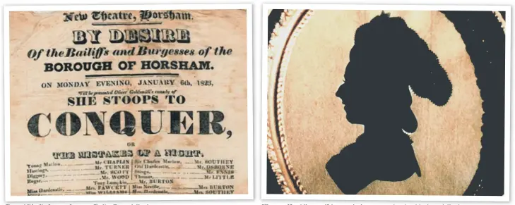  ??  ?? Theatre bill for She Stoops to Conquer at The New Theatre in Horsham
Silhouette of Sarah Hurst, an 18th century businesswo­man who enjoyed the theatre in Horsham