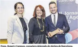  ?? Aigües de Barcelona ?? Pons, Bonet y Campos, consejero delegado de Aigües de Barcelona.