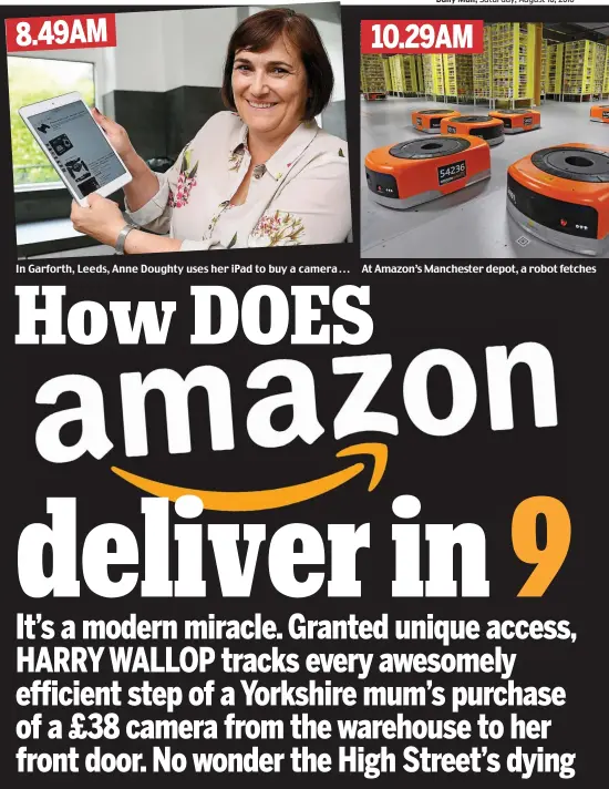  ??  ?? In Garforth, Leeds, Anne Doughty uses her iPad to buy a camera . . . At Amazon’s Manchester depot, a robot fetches