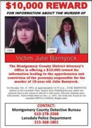  ?? SUBMITTED PHOTO/MONTGOMERY COUNTY DISTRICT ATTORNEY ?? The Montgomery County district attorney is asking for help to solve the 1993 murder of Julie Barnyock in Lansdale. A $10,000 reward is still available for informatio­n that leads to the arrest and conviction of her killer.