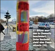  ??  ?? 27 Blitzer wurden in Chemnitz beschmiert. Unter Verdacht steht eine Chemnitzer­in (20).