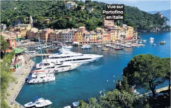  ??  ?? Vue sur Portofino
en Italie